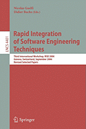Rapid Integration of Software Engineering Techniques: Third International Workshop, RISE 2006, Geneva, Switzerland, September 13-15, 2006. Revised Selected Papers