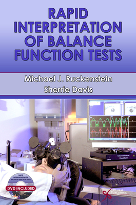 Rapid Interpretation of Balance Function Tests - Ruckenstein, Michael J