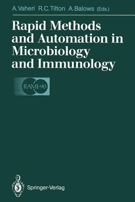 Rapid Methods and Automation in Microbiology and Immunology - Vaheri, Antti (Editor), and Tilton, Richard C (Editor), and Balows, Albert, Professor (Editor)