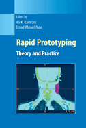 Rapid Prototyping: Theory and Practice
