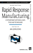 Rapid Response Manufacturing: Contemporary Methodologies, Tools and Technologies