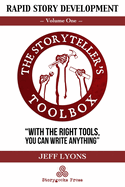 Rapid Story Development: The Storyteller's Toolbox Volume One
