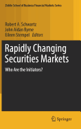 Rapidly Changing Securities Markets: Who Are the Initiators?