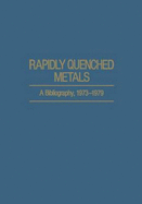 Rapidly Quenched Metals: A Bibliography, 1973-1979