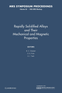 Rapidly Solidified Alloys and Their Mechanical and Magnetic Properties: Volume 58