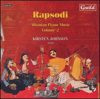 Rapsodi: Albanian Piano Music, Vol. 2 - Kirsten Johnson (piano)