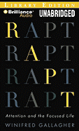 Rapt: Attention and the Focused Life