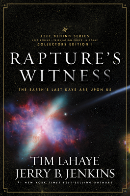 Rapture's Witness: The Earth's Last Days Are Upon Us - LaHaye, Tim, and Jenkins, Jerry B