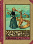 Rapunzel and Other Magic Fairytales - Bell, Anthea (Translated by)