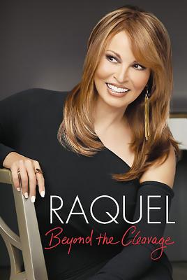 Raquel: Beyond the Cleavage - Welch, Raquel