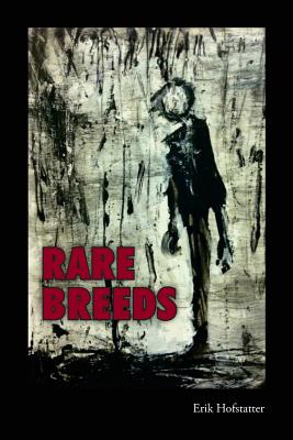 Rare Breeds - Kane, Paul (Foreword by), and Hofstatter, Erik