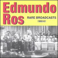 Rare Broadcasts: 1960-1961 - Edmundo Ros