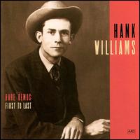 Rare Demos: First to Last - Hank Williams, Sr.