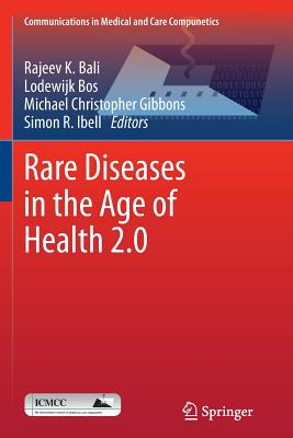 Rare Diseases in the Age of Health 2.0 - Bali, Rajeev K (Editor), and Bos, Lodewijk (Editor), and Gibbons, Michael Christopher (Editor)