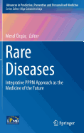 Rare Diseases: Integrative Pppm Approach as the Medicine of the Future