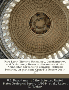 Rare Earth Element Mineralogy, Geochemistry, and Preliminary Resource Assessment of the Khanneshin Carbonatite Complex, Helmand Province, Afghanistan: Open-File Report 2011-1207