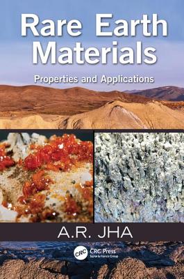 Rare Earth Materials: Properties and Applications - Jha, A.R.