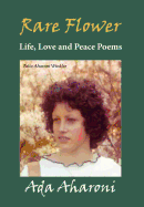 Rare Flower - Life, Love and Peace Poems