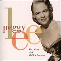 Rare Gems and Hidden Treasures - Peggy Lee