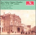 Rare Italian Clarinet Chamber Music of the 19th Century
