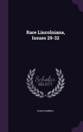 Rare Lincolniana, Issues 29-32