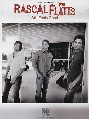 Rascal Flatts - Still Feels Good - Flatts, Rascal