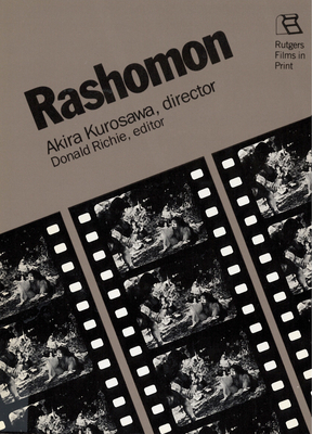 Rashomon: Akira Kurosawa, Director - Richie, Donald (Editor)