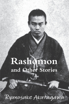Rashomon and Other Stories - Akutagawa, Ryunosuke