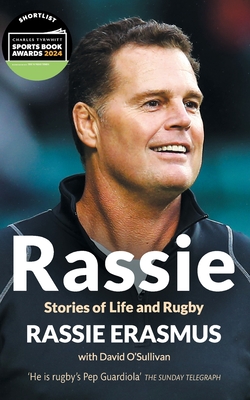 Rassie: Stories of Life and Rugby - Erasmus, Rassie