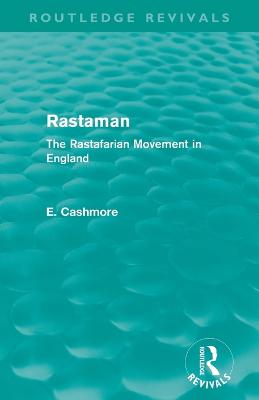 Rastaman (Routledge Revivals): The Rastafarian Movement in England - Cashmore, E.