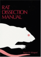 Rat Dissection Manual - Wingerd, Bruce D, Mr.