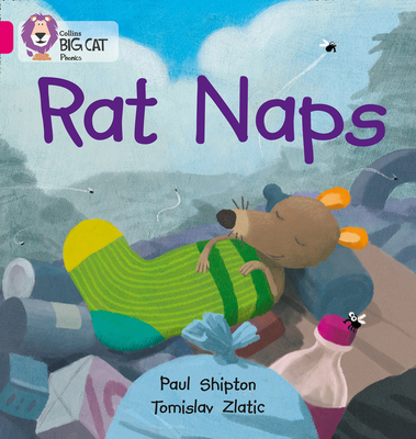Rat Naps: Band 01b/Pink B - Shipton, Paul, and Zlatic, Tomislav, and Collins Big Cat (Prepared for publication by)