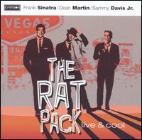 Rat Pack: Live & Cool - Frank Sinatra/Dean Martin/Sammy Davis Jr