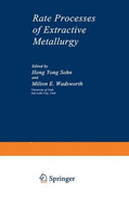 Rate Processes of Extractive Metallurgy