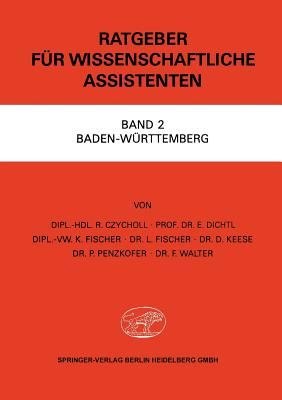 Ratgeber Fur Wissenschaftliche Assistenten: Band 2 Baden-Wurttemberg - Czycholl, R, and Dichtl, E, and Fischer, K