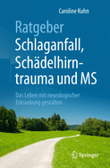 Ratgeber Schlaganfall, Schdelhirntrauma Und MS: Das Leben Mit Neurologischer Erkrankung Gestalten