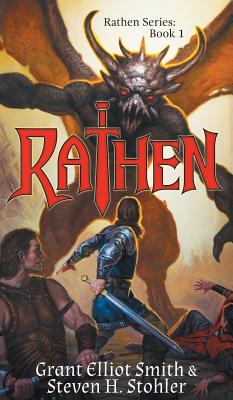 Rathen: The Legend of Ghrakus Castle - Smith, Grant Elliot, and Stohler, Steven H