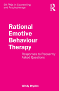 Rational Emotive Behaviour Therapy: Responses to Frequently Asked Questions