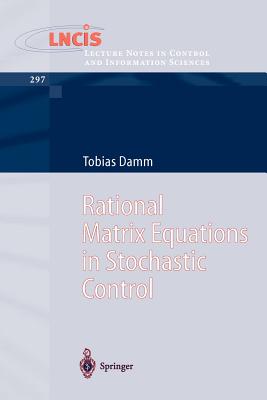 Rational Matrix Equations in Stochastic Control - Damm, Tobias