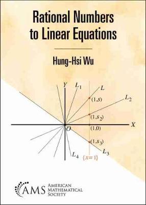 Rational Numbers to Linear Equations - Wu, Hung-Hsi