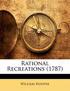 Rational Recreations (1787)