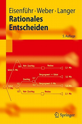 Rationales Entscheiden - Eisenfuhr, Franz, and Weber, Martin, Dr.
