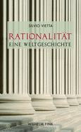 Rationalit?t - Eine Weltgeschichte: Europ?ische Kulturgeschichte Und Globalisierung