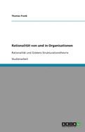 Rationalitat von und in Organisationen: Rationalitat und Giddens Strukturationstheorie