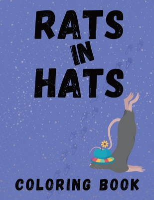Rats in Hats Coloring Book: For Rat Lovers - Bush, Renee
