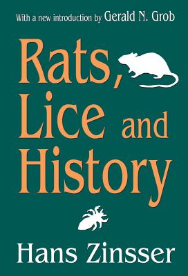 Rats, Lice and History - Zinsser, Hans (Editor)