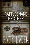 Rattlesnake Brother Large Print: Gabriel Hawke Novel