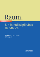 Raum: Ein Interdisziplinres Handbuch
