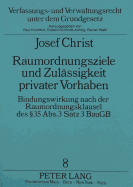 Raumordnungsziele Und Zulaessigkeit Privater Vorhaben: Bindungswirkung Nach Der Raumordnungsklausel Des 35 Abs. 3 Satz 3 Baugb