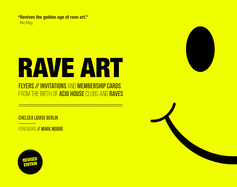 Rave Art: Flyers, invitations and membership cards...